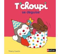 T'choupi, L'ami Des Petits - Tome 9 - T'choupi Se Déguise