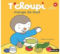 ÉDITIONS NATHAN-Le livre " T'choupi mange de tout " aux Éditions Nathan