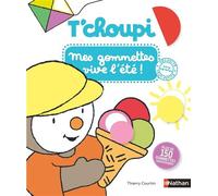 T'choupi - Mes gommettes Vive l'été - Plus de 150 gommettes repositionnables à utiliser - dès 2 ans