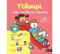 Thierry Courtin–T'choupi: Mes meilleurs copains–Cahier à compléter avec plus de 50 autocollants–Broché