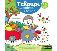 T'choupi Mes points à relier - Lettres et nombres 4-5 ans MS - Thierry Courtin - Nathan - broché - Scolaire / Universitaire