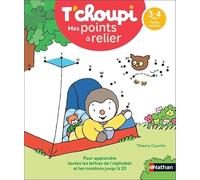 T'choupi - Mes points à relier - Lettres et nombres - Petite Section - Dès 3-4 ans