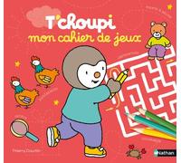T'choupi mon cahier de jeux - Thierry Courtin - Nathan - broché - Document jeunesse