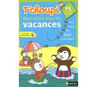 T'choupi mon cahier pour les vacances de la Petite Section vers la Moyenne Section: 3-4 ans