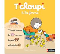 T'choupi - Nathan - T'choupi à la ferme - Histoires à deux voix - Livre pour enfants dès 2 ans