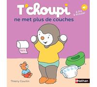 T'choupi ne met plus de couches - Thierry Courtin - Nathan - cartonné - Album jeunesse