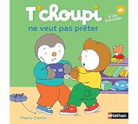 T'choupi ne veut pas prêter – Dès 2 ans – Nathan