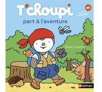 T'choupi part à l'aventure – Dès 2 ans – Un livre à lire et à écouter – Nathan