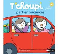 T'choupi – Part en vacances – Dès 2 ans – Tome 42 – Nathan