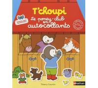 T'choupi autocollants - Le poney club - Dès 2 ans