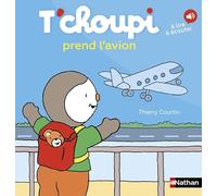 T'choupi prend l'avion - Thierry Courtin - Nathan - cartonné - Album jeunesse
