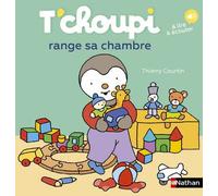 T'choupi range sa chambre – Dès 2 ans – Tome 74 – Nathan