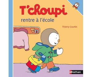 T'choupi rentre à l'école de Courtin. Thierry (1998) Relié
