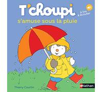T'choupi s'amuse sous la pluie - Dès 2 ans