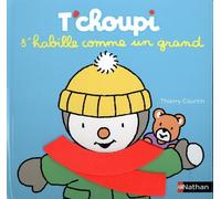ÉDITIONS NATHAN-Livre "T'choupi s'habille comme un grand", Ed NATHAN