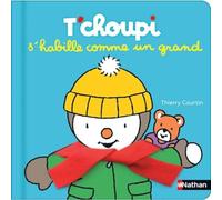 ÉDITIONS NATHAN-Livre "T'choupi s'habille comme un grand", Ed NATHAN