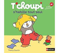 T'choupi s'habille tout seul – L'ami des petits – Tome 44 – Dès 2 ans – Nathan