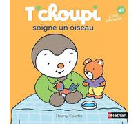 Thierry Courtin – T'choupi soigne un oiseau – Dès 2 ans – Nathan