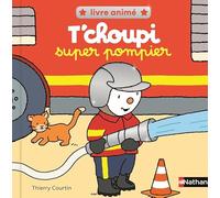 Thierry Courtin – T'choupi Super Pompier – Livre animé tout-carton avec pop-ups dès 2 ans – Cartonné