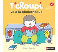 T'choupi va à la bibliothèque - Thierry Courtin - Nathan - cartonné - Album jeunesse