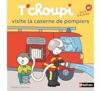 Tchoupi visite la caserne des pompiers - Thierry Courtin - Nathan - cartonné - Album jeunesse