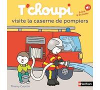 Tchoupi visite la caserne des pompiers - Thierry Courtin - Nathan - cartonné - Album jeunesse