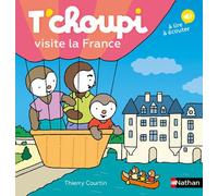 T'choupi visite la France - A la découverte des régions françaises - Album dès 2 ans