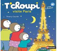 Thierry Courtin – T'choupi visite Paris – Petit album, Dès 2 ans – Cartonné