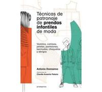 TCnicas De Patronaje De Prendas Infantiles De Moda Donnanno, Antonio (Auteur)