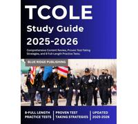 TCOLE Study Guide 2025-2026: Comprehensive Content Review, Proven Test-Taking Strategies, and 8 Full-Length Practice Tests.