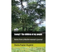tcomp7: The children of my people: Notes from a Muslim woman's journal