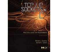 TCP/IP Sockets in C: Practical Guide for Programmers