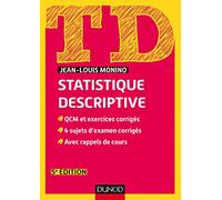 TD de statistique descriptive - 5e éd. - QCM et exercices corrigés, 4 sujets d'examen corrigés...: QCM et exercices corrigés, 4 sujets d'examen corrigés, avec rappels de cours