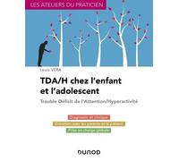 Tda/H Chez L'enfant Et L'adolescent - Trouble Déficit De L'attention/Hyperactivité