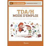 TDA/H : Mode d'Emploi