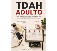TDAH Adultos: Sal de la Parálisis y Organiza tu Día