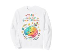 TDAH C'est Mon Super Pouvoir Humour Neurodivergence Sweatshirt