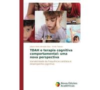 Tdah E Terapia Cognitiva Comportamental: Uma Nova Perspectiva