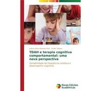 TDAH e terapia cognitiva comportamental uma nova perspectiva - Almeida Silva Juliana Vieira - KS OmniScriptum Publishing - Livre en Anglais Almeida Silva Juliana VieiraAlmeida Silva Juliana Vieira (Au