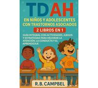 TDAH en niños y adolescentes con trastornos asociados: 2 Libros en 1: Guía integral con actividades, juegos y estrategias para mejorar la atención, la conducta y el aprendizaje