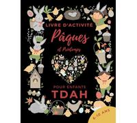 TDAH Enfant Livre d'Activité Pour les Enfants de 6 à 10 Ans: Jeux et Activités de Pâques et du Printemps. Convient Également pour la Dysgraphie, la ... Dysorthographie, la Dyscalculie et les TSA.