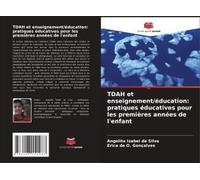 Tdah Et Enseignement/Éducation: Pratiques Éducatives Pour Les Premières Années De L'enfant