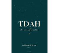 Tdah - Guillaume de Reynal - Bookelis - broché - Essai