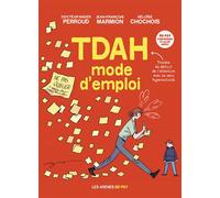 TDAH - Mode d'emploi - Nader Perroud - Les Arenes Eds - cartonné - Bande dessinée