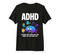 TDAH Parce Que Pourquoi Terminer Une tâche Quand Vous Pouvez Commencer Cinq T-Shirt Haut de Gamme