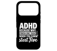 TDAH Pourquoi Terminer Une tâche Quand Vous Pouvez Commencer Cinq Coque pour iPhone 17 Pro