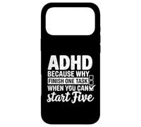 TDAH Pourquoi Terminer Une tâche Quand Vous Pouvez Commencer Cinq Coque pour iPhone 17 Pro Max