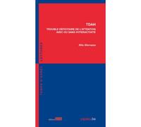 TDAH Trouble déficitaire de l'Attention avec ou sans Hyperactivité - Rita Sferrazza - Fabert Eds - broché - Essai