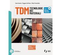 TDM. Tecnologie dei materiali. Per le Scuole superiori. Con e-book. Con espansione online