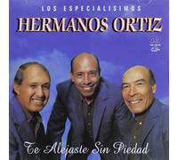 Los Hermanos Ortis - Te Alejaste Son Piedad